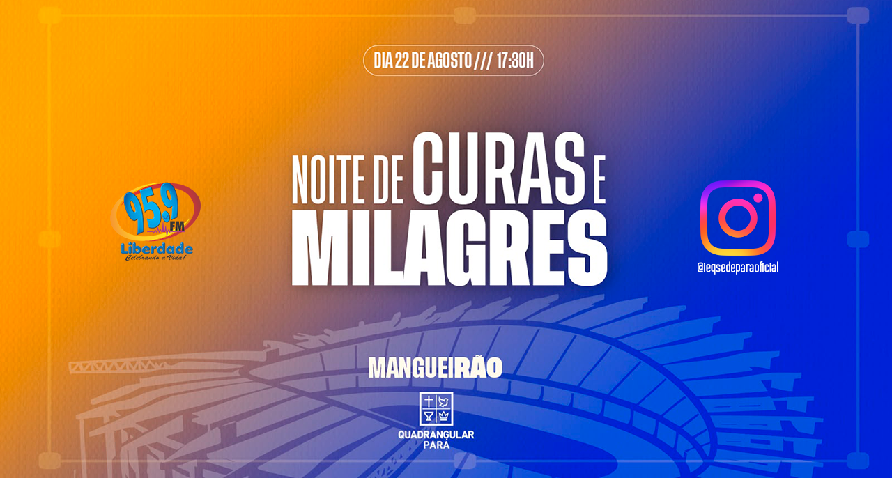 Noite de Curas e Milagres - Mangueirão