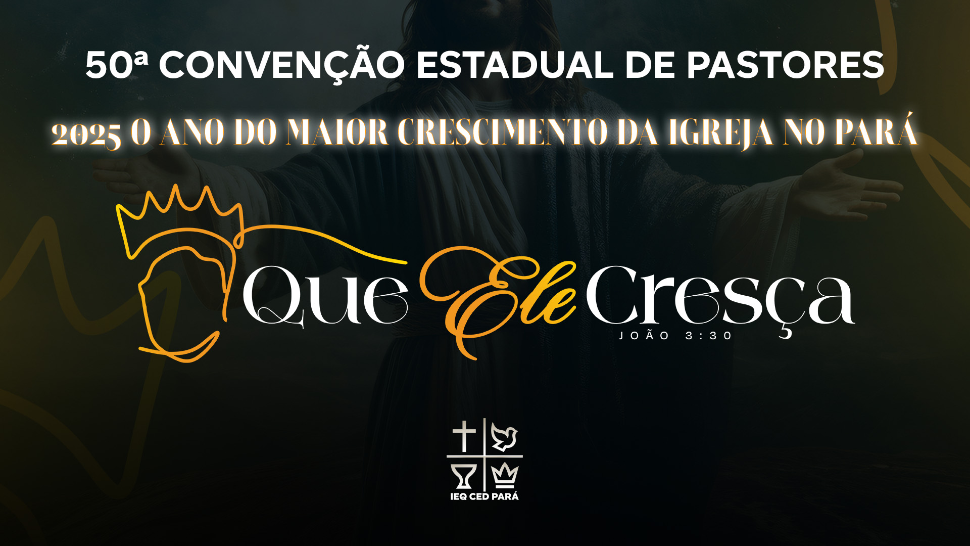 2025 O ano do maior crescimento da igreja no Pará